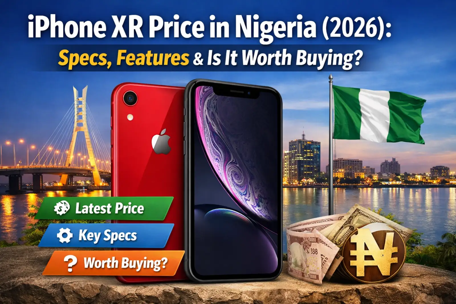 iPhone XR Price in Nigeria (2026): Specs, Features & Is It Worth Buying?