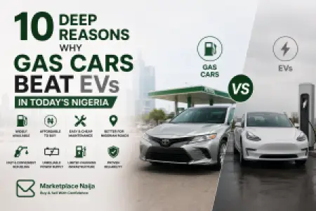 10 Deep Reasons Why Gas Cars Beat EVs in Today’s Nigeria