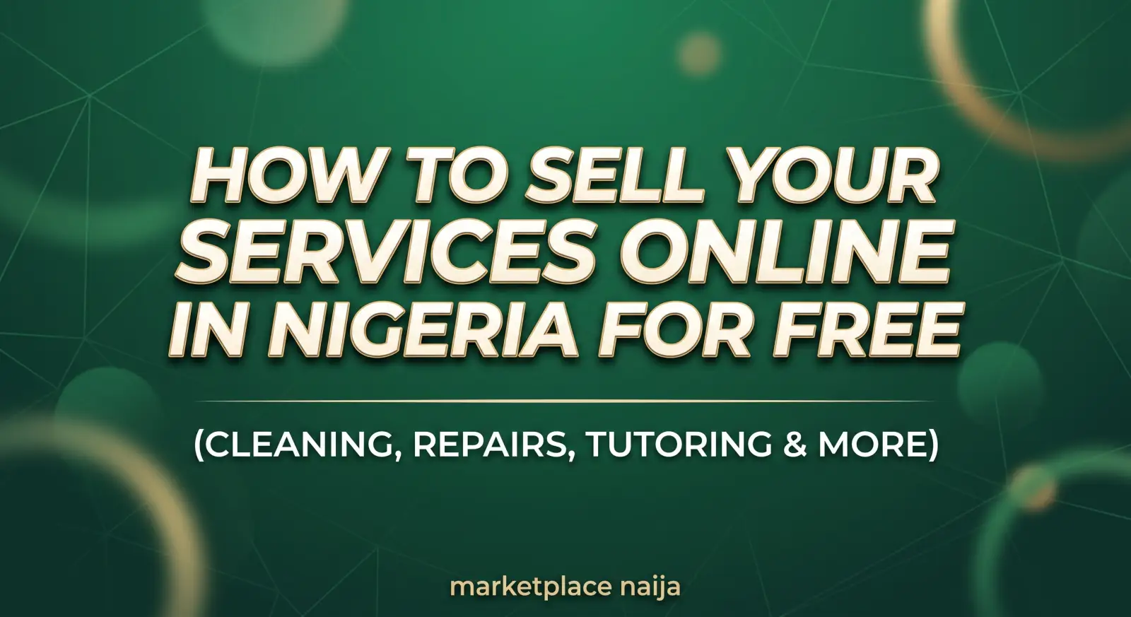 How to Sell Services Online in Nigeria for Free (Cleaning, Repairs, Tutoring & More)