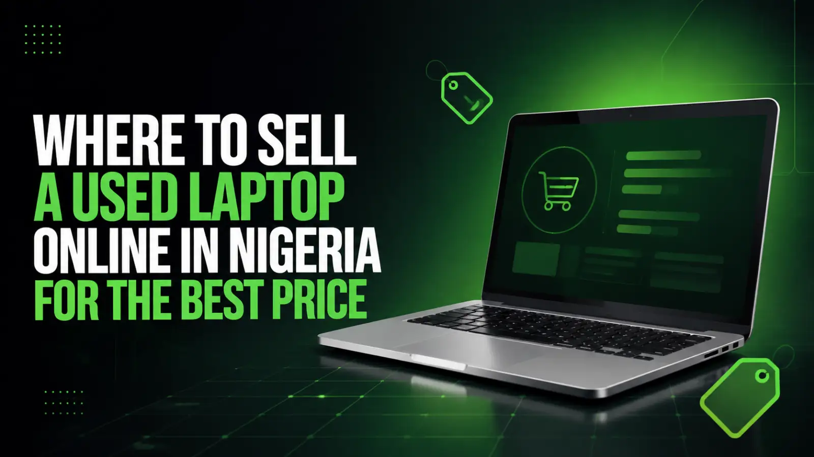Where to Sell a Used Laptop Online in Nigeria for the Best Price