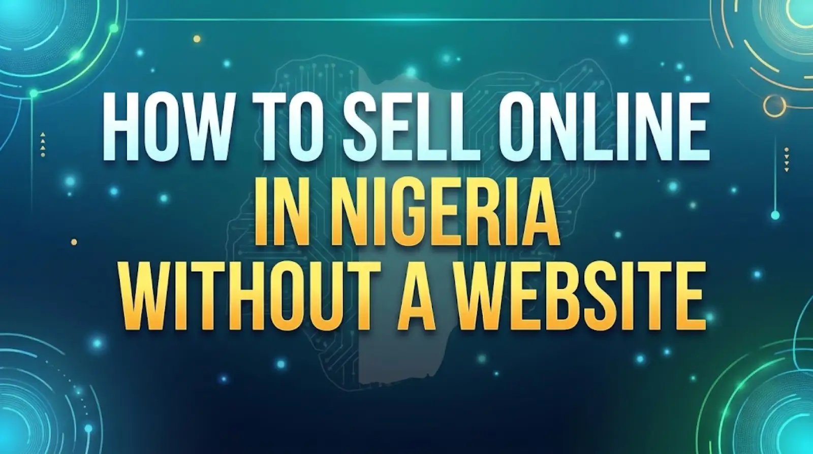 How to Sell Online in Nigeria Without a Website